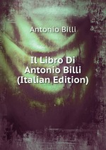 Il Libro Di Antonio Billi (Italian Edition)