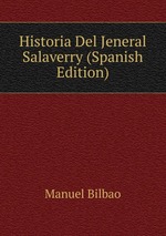 Historia Del Jeneral Salaverry (Spanish Edition)