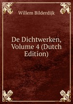 De Dichtwerken, Volume 4 (Dutch Edition)