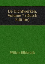 De Dichtwerken, Volume 7 (Dutch Edition)