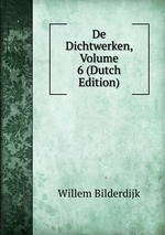 De Dichtwerken, Volume 6 (Dutch Edition)