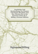 Geschichte Und Beschreibung Des Elsasses Und Seiner Bewohner Von Den ltesten Bis in Die Neuesten Zeiten By S. Billing. (German Edition)