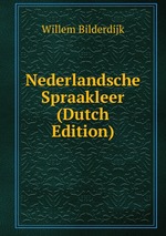 Nederlandsche Spraakleer (Dutch Edition)