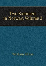 Two Summers in Norway, Volume 2