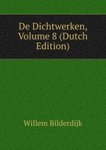 De Dichtwerken, Volume 8 (Dutch Edition)