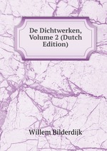 De Dichtwerken, Volume 2 (Dutch Edition)