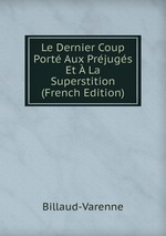 Le Dernier Coup Port Aux Prjugs Et La Superstition (French Edition)