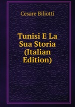 Tunisi E La Sua Storia (Italian Edition)