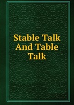 Stable Talk And Table Talk