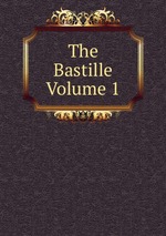 The Bastille Volume 1