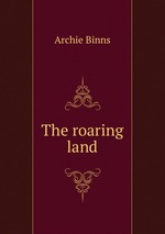 The roaring land