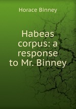Habeas corpus: a response to Mr. Binney