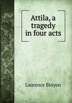 Attila, a tragedy in four acts