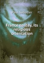 France to-day, its religious orientation