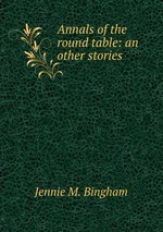 Annals of the round table: an other stories