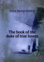 The book of the duke of true lovers