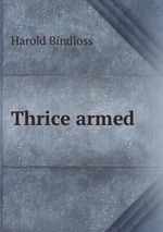 Thrice armed