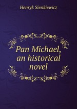 Pan Michael, an historical novel