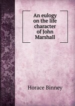 An eulogy on the life character of John Marshall