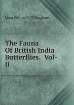 The Fauna Of British India. Including Ceylon and Burma Volume II