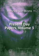 Present Day Papers, Volume 3