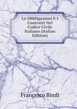 Le Obbligazioni E I Contratti Nel Codice Civile Italiano (Italian Edition)