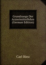 Grundzuege Der Arzneimittellehre (German Edition)