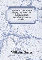 Theorie Der Unicursalen Plancurven: Vierter Bis Dritter Ordnung in Synthetischer Behandlung (German Edition)