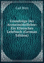 Grundzge Der Arzneimittellehre: Ein Klinisches Lehrbuch (German Edition)