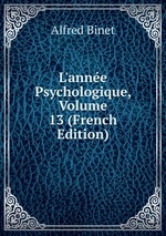 L`anne Psychologique, Volume 13 (French Edition)