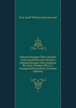 Untersuchungen ber Quellen Und Geschichte Des Zweiten Samniterkrieges Von Caudium Bis Zum Frieden 450 U.C: Inauguraldissertation (German Edition)