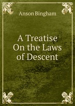 A Treatise On the Laws of Descent