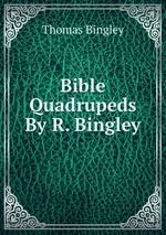 Bible Quadrupeds By R. Bingley