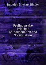 Feeling As the Principle of Individuation and Socialization