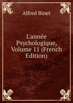 L`anne Psychologique, Volume 11 (French Edition)