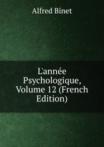 L`anne Psychologique, Volume 12 (French Edition)