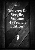 Oeuvres De Vergile, Volume 4 (French Edition)