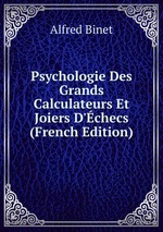 Psychologie Des Grands Calculateurs Et Joiers D`checs (French Edition)