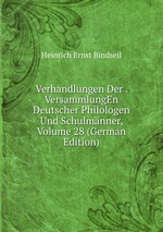 Verhandlungen Der . VersammlungEn Deutscher Philologen Und Schulmnner, Volume 28 (German Edition)