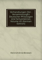 Verhandlungen Der . VersammlungEn Deutscher Philologen Und Schulmnner, Volume 45 (German Edition)