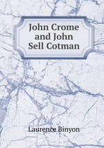 John Crome and John Sell Cotman
