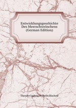 Entwicklungsgeschichte Des Meerschweinchens (German Edition)