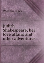 Judith Shakespeare, her love affairs and other adventures