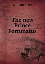 The new Prince Fortunatus