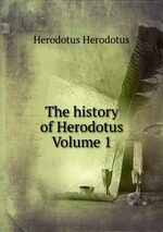 The history of Herodotus Volume 1