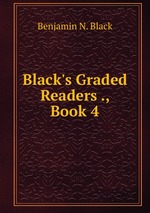 Black`s Graded Readers ., Book 4