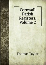Cornwall Parish Registers, Volume 2