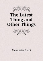 The Latest Thing and Other Things