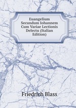 Euangelium Secundum Iohannem Cum Variae Lectionis Delectu (Italian Edition)