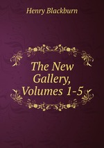 The New Gallery, Volumes 1-5
